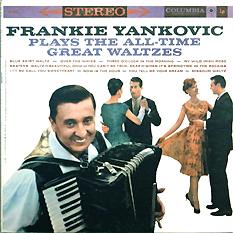 Columbia Frankie Yankovic plays the All-Time Great Waltzes